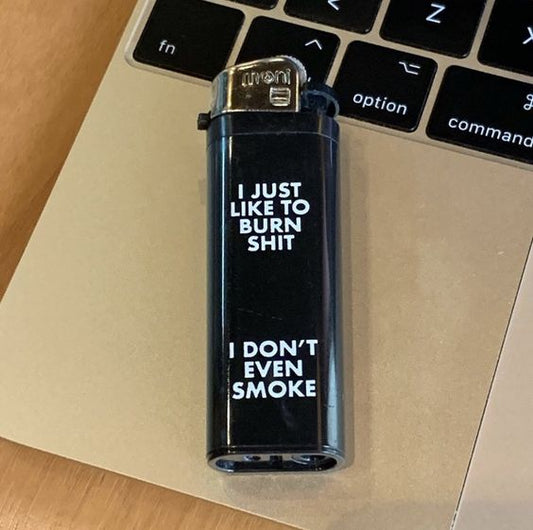 I Dont Even Smoke Lighter