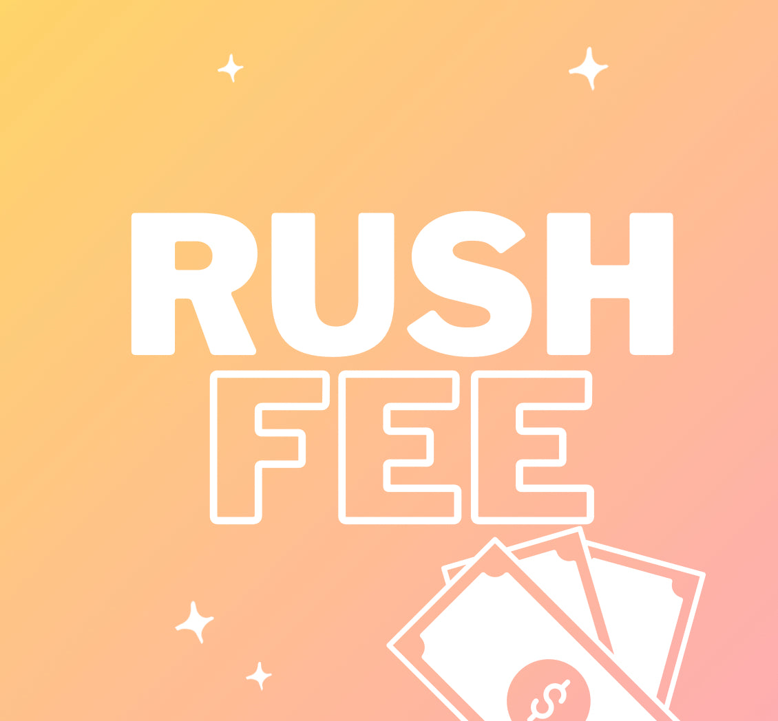 RUSH FEE